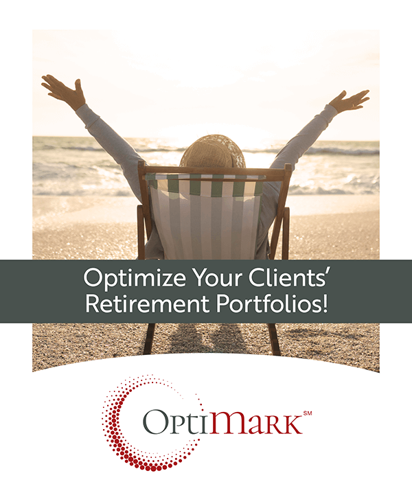 Optimize Your Clients’ Retirement Portfolios!
