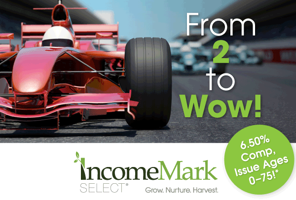 From 2 to Wow! IncomeMark Select