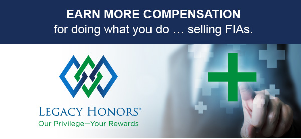 EARN MORE COMPENSATION for doing what you do … selling FIAs.